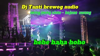 Dj Tanti //Iming iming - Cinta bojone Uwong hehe haha brewog audio
