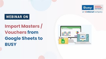 Efficiently Import Masters/Vouchers from Google Sheet (English) | BUSY