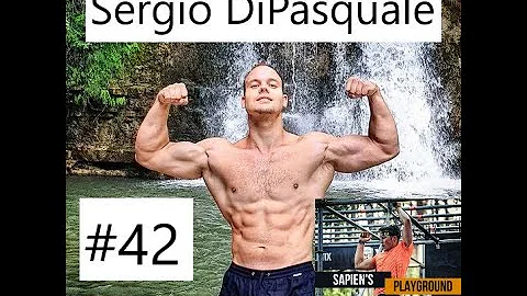 #42 - Sergio DiPasquale - Competition Review and How He Became an Endurance - Calisthenics Beast