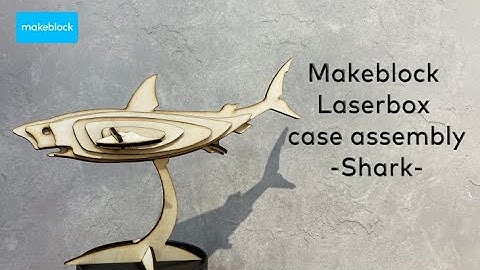 Makeblock laserbox case assembly - Shark