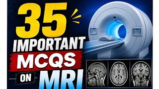 MCQS ON MRI FOR EADIOGRAPHER EXAMS 🛑🛑🔴💯🎯