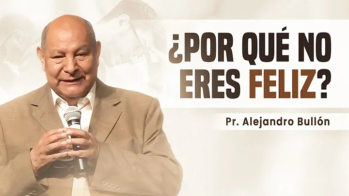 Pastor Bulln - Por qu no eres feliz?
