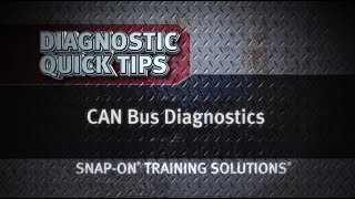 CAN Bus Diagnostics  Diagnostic Quick Tips Snap on Training