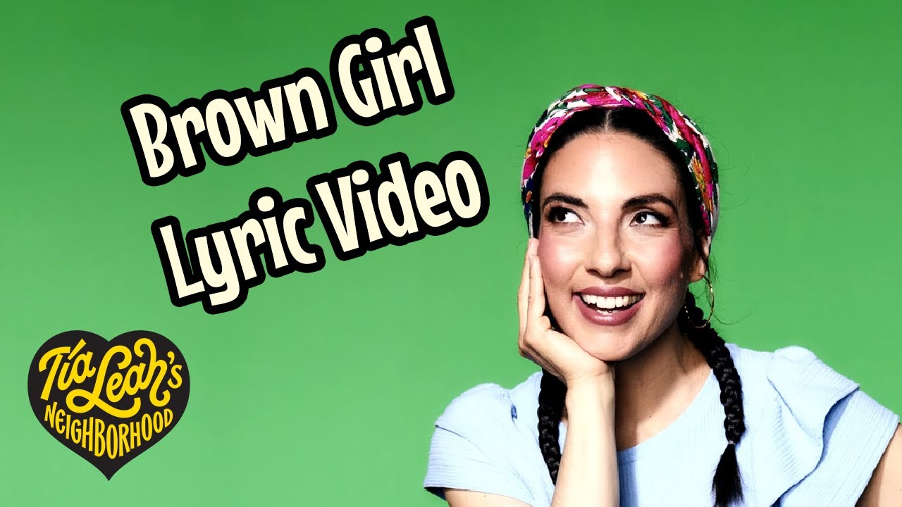 Tia Leah's Neighborhood - Brown Girl, Brown Girl (Official Lyric Video)
