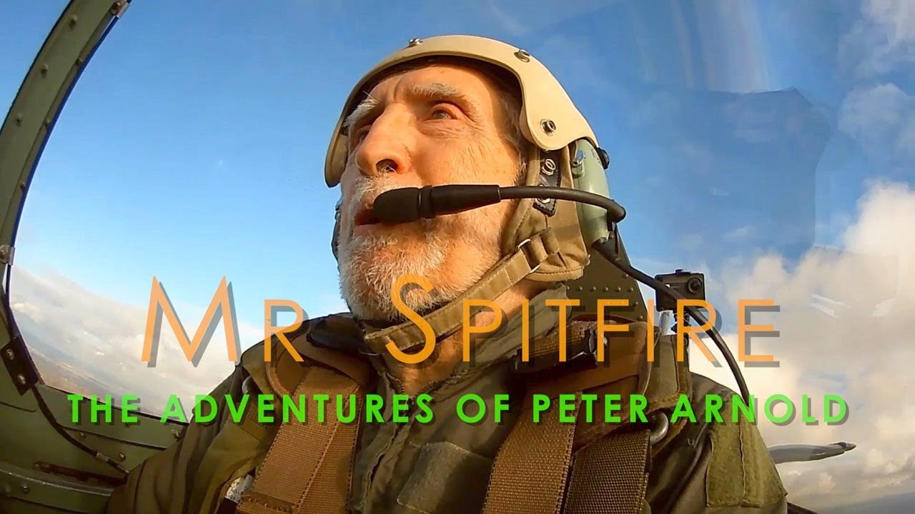 Mr Spitfire: The adventures of Peter Arnold