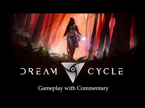 Dream Cycle Gameplay with Commentary