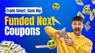 Latest Funded Next Coupon Code 2025 | Best FundedNext Coupons | Funded Next Promo Code