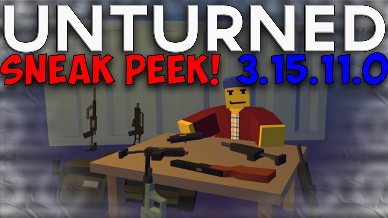 Unturned Sneak Peek 3.16.0.0 With AthleticChip and Phantomato-NEW GUNS AND MAP HYPE!