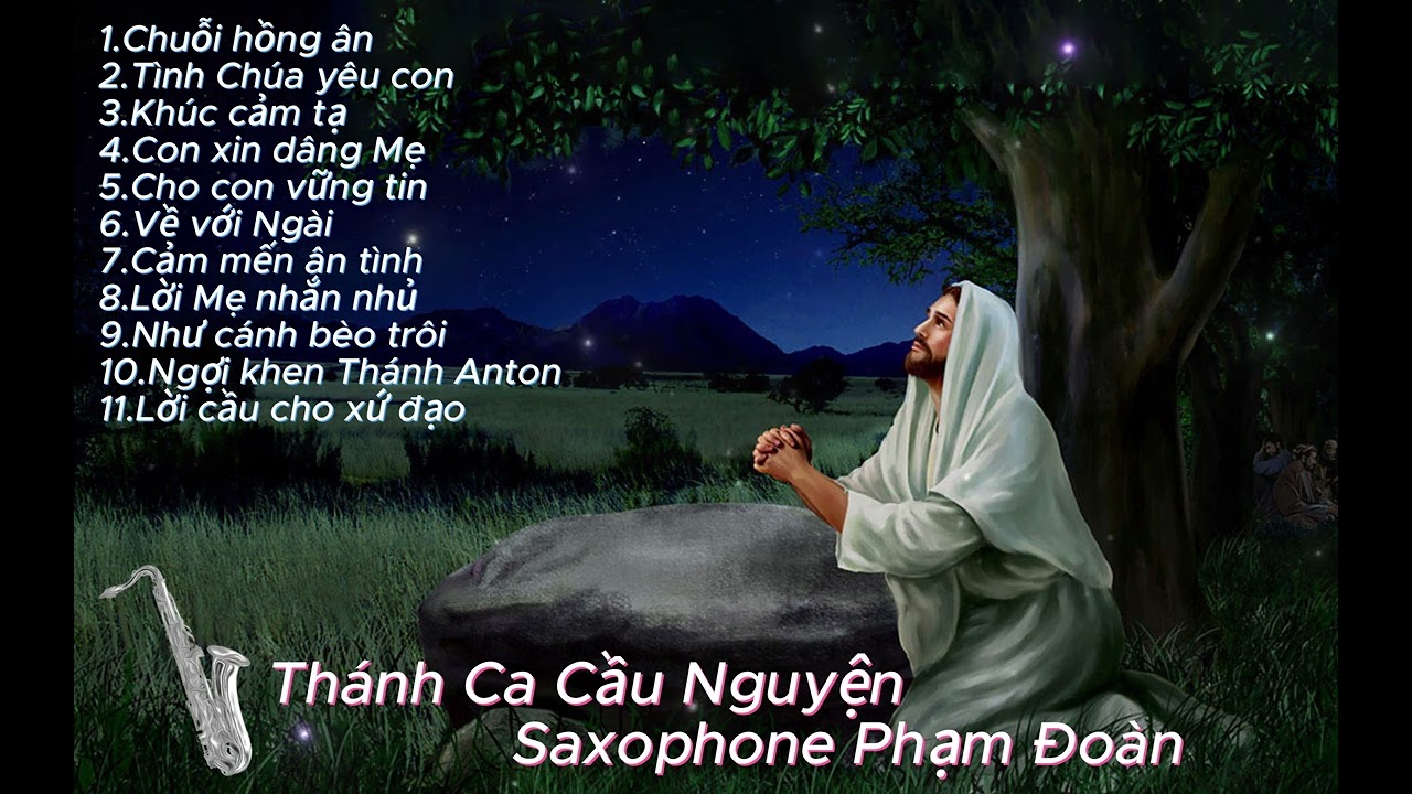 Nhạc Thánh Ca Không Lời Hay Nhất/ Album Thánh Ca Saxophone/ Thánh Ca Cầu Nguyện Saxophone Phạm Đoàn