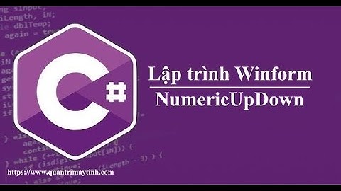 Lập trình C# winform - Bài 10: NumericUpDown