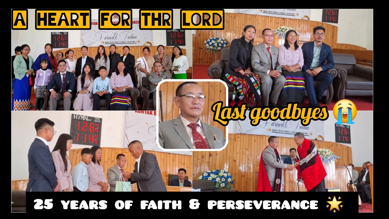 Shepherding  With Love For 25 Years|| Konyak Baptist Church Mokokchung  || Farewell Taitam😭