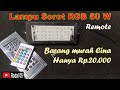 Bongkar Lampu sorot RGB 50W remote cara kerja lampu RGB