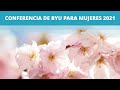 Conferencia de BYU para mujeres 2021