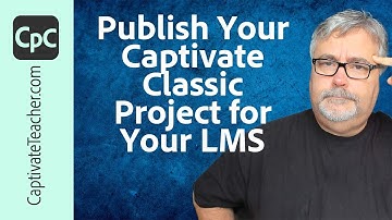How to Publish Adobe Captivate Classic Projects for Your LMS | Step-by-Step eLearning Tutorial