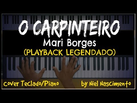 🎤-🎹-o-carpinteiro-(playback-legendado-no-piano)-mari-borges,-by-niel-nascimento