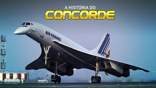 A HISTÓRIA DO CONCORDE –O AVIÃO SUPERSÔNICO