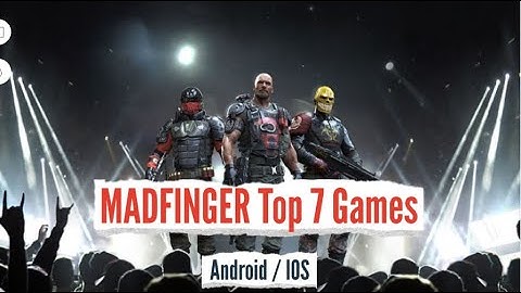 MADFINGER Top 7 Games l Best Listed for Android IOS