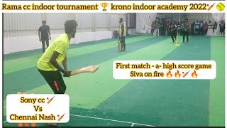 High score 🏏🔥 Sunday first match 🏏Sony cc vs Chennai Nash 🏏