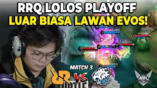 RRQ LOLOS PLAYOFF!! GAME YANG SANGAT LUAR BIASA! RRQ VS EVOS MATCH 3 MPL S13!