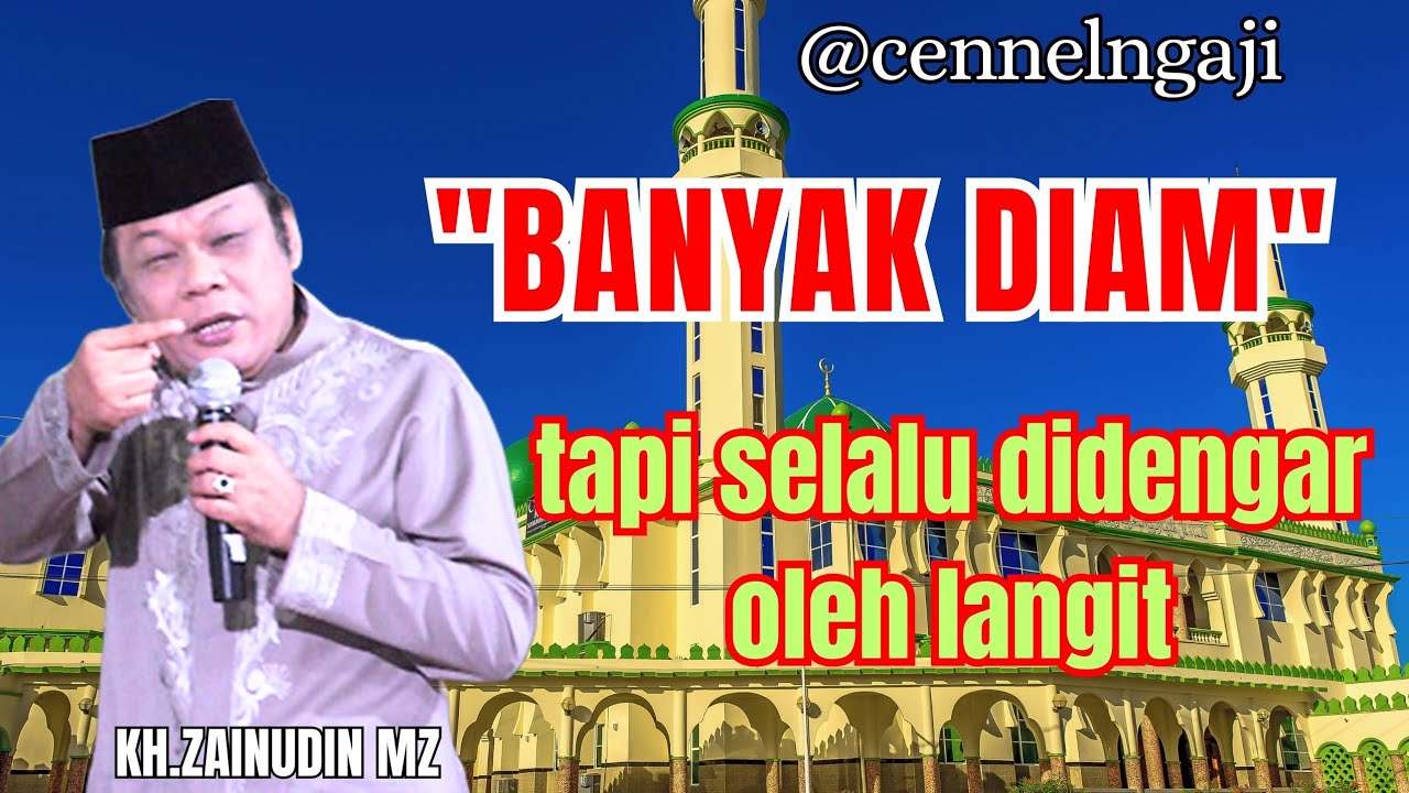 Banyak diam,tapi langit selalu mendengar//KH.ZAINYDIN MZ