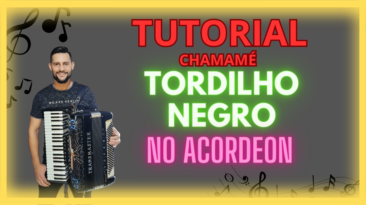 COMO TOCAR TORDILHO NEGRO NO ACORDEON,  (PARTE 1)