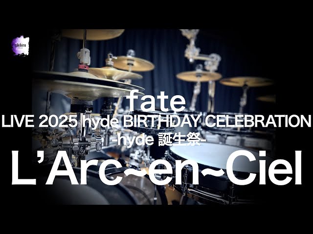 L'Arc~en~Ciel “fate”-hyde 誕生祭- | Drum Cover - YouTube