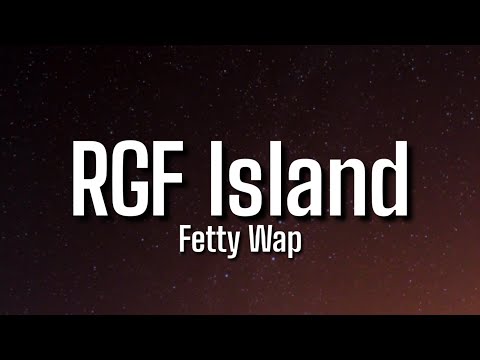 Fetty Wap - RGF Island (Lyrics) \