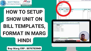 How to setting show unit on bill template, format, in Marg Erp step by step Hindi 8076783949