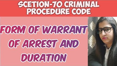SECTION-70 CRPC, FORM OF WARRANT OF ARREST AND DURATION, @creatorpriyawithlaw2303
