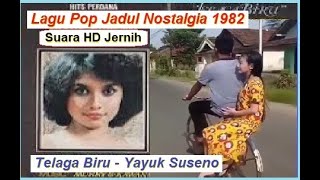 Lagu Pop Jadul Enak Di Dengar Nostalgia 1982║TELAGA BIRU Yayuk Suseno