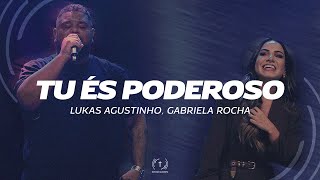 Lukas Agustinho, Gabriela Rocha - Tu És Poderoso (Lyric Vídeo)