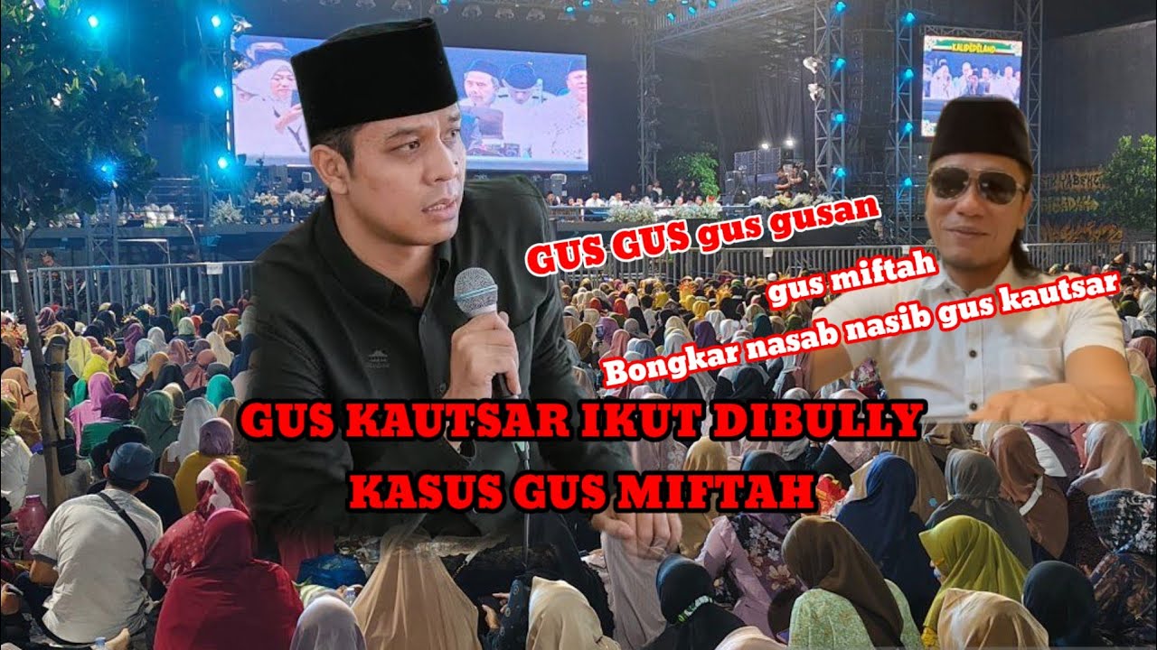 GUS MIFTAH GUS KAUTSAR IKUT DIBULLY LAKONE KOK GUS MIFTAH AE