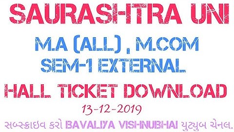 SAURASHTRA UNI M.A / M.COM SEM-1 HALL TICKET DOWNLOAD