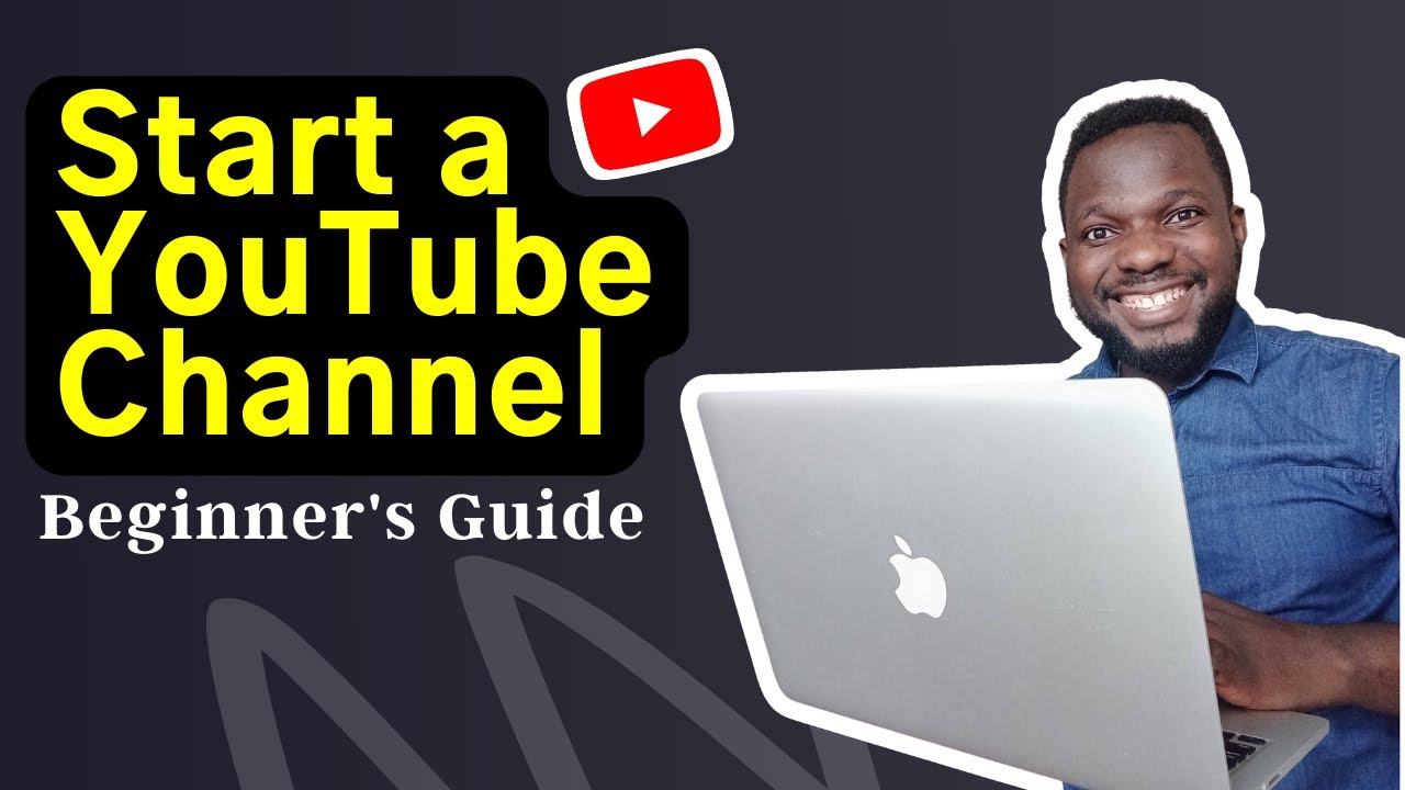 How To START A  CHANNEL: Beginner's guide to