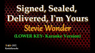 Signed, Sealed, Delivered I'm Yours (Stevie Wonder) -LOWER KEY (Karaoke Version)