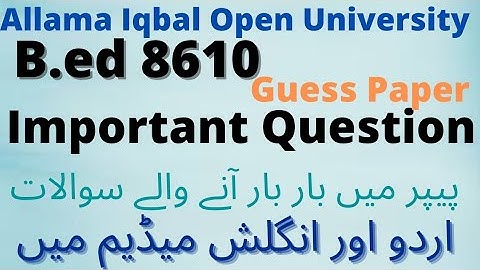 B.ed Guass paper course code 8610||B.ed important question 8610||B.ed past paper 8610||aiou pst papr