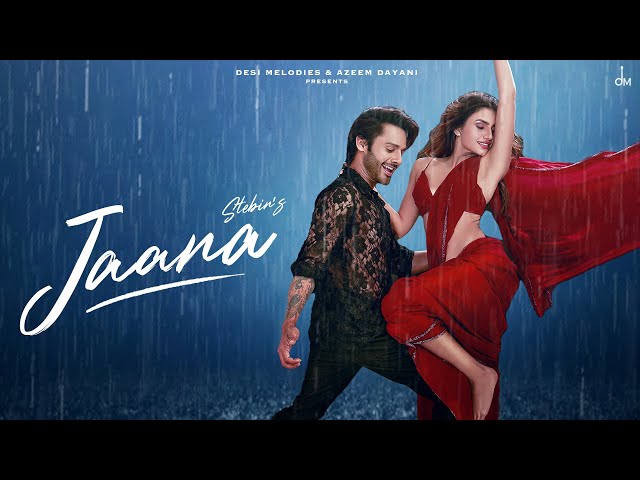 Jaana - Stebin Ben ft. Kamya Chaudhary | Jaani | Arvindr Khaira | Hunny Bunny | Desi Melodies class=