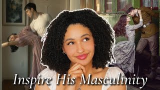 How To Inspire Masculinity in Your Man