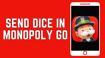 How To Send Dice In Monopoly Go? (2024)