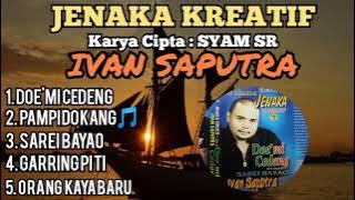 JENAKA KREATIF IVAN SAPUTRA KARYA CIPTA SYAM SR VOL 2