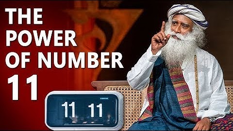Sadhguru on the Power of Number 11   Number Eleven   Synchronicity   Sadhguru