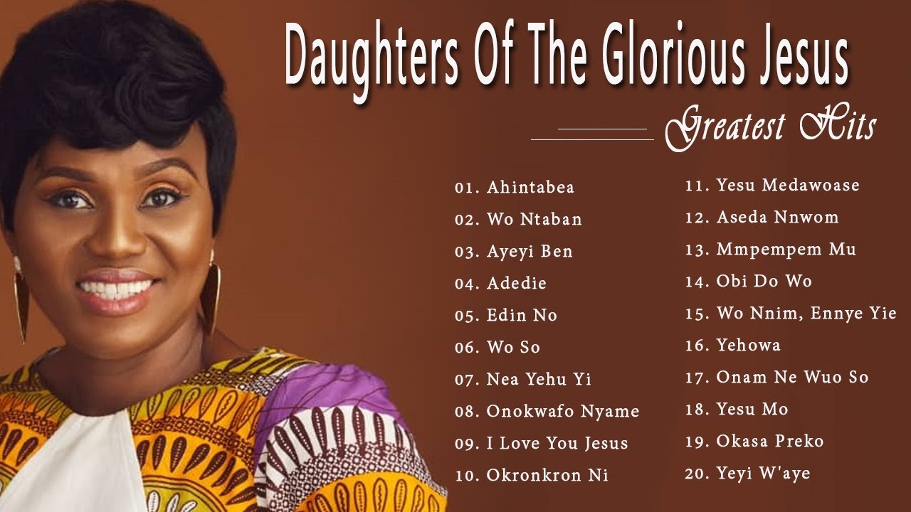 Best Songs Of Daughters of the Glorious Jesus  Top Songs Of Daughters of the Glorious Jesus 2022