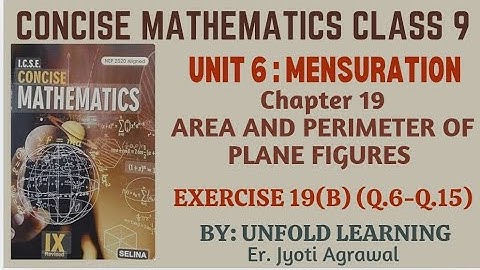 ICSE CLASS 9 | CONCISE MATHEMATICS | 2025-26 | 19. Area & Perimeter of Plane Figures | Ex 19(B)