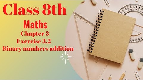 addition of binary numbers class 8 chapter 3