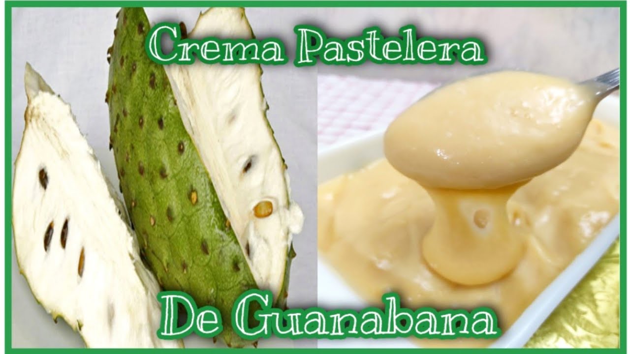 LA MEJOR CREMA PASTELERA DE GUANABANA | SUPER FÁCIL Y DELICIOSA