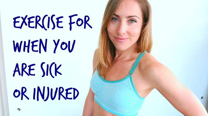 Exercise For When You are Sick or Injured