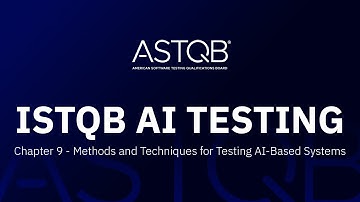 ISTQB AI Testing Certification - Chapter 9 Methods and Techniques for Testing AI-Based Systems