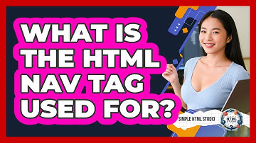 What Is The HTML Nav Tag Used For? - Simple HTML Studio