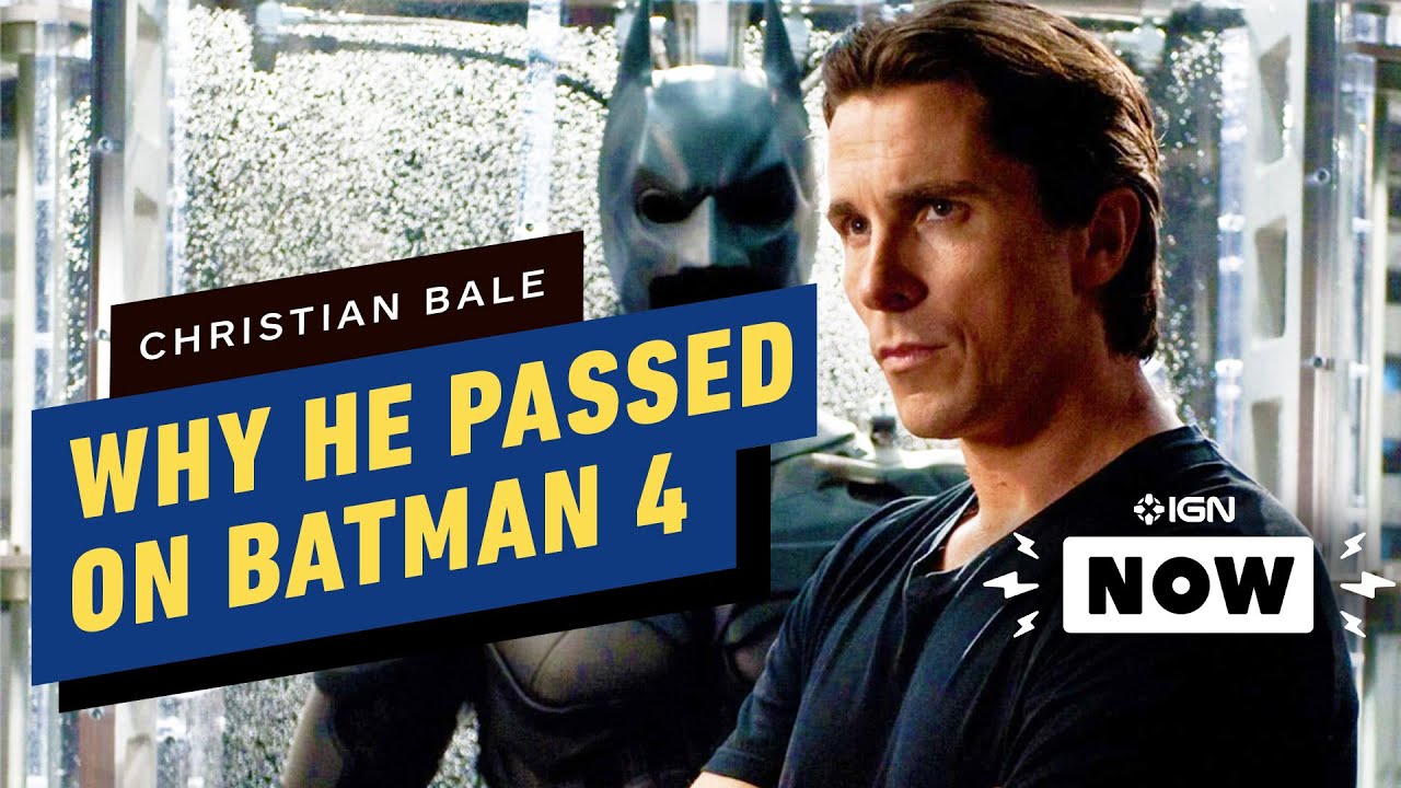 Batman: Why Christian Bale Turned Down The Dark Knight 4 Movie - IGN Now -  YouTube