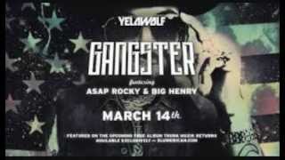 Yelawolf ft ASAP Rocky, Big Henry - Gangster
